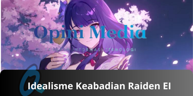 Idealisme Keabadian Raiden EI