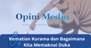 Kematian Kurama dan Bagaimana Kita Memaknai Duka