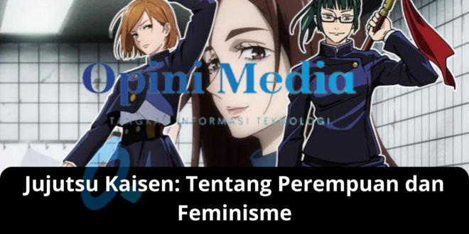 Jujutsu Kaisen Tentang Perempuan dan Feminisme