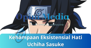 Kehampaan Eksistensial Hati Uchiha Sasuke