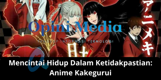 Mencintai Hidup Dalam Ketidakpastian Anime Kakegurui