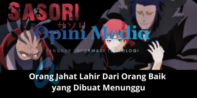 Orang Jahat Lahir Dari Orang Baik yang Dibuat Menunggu
